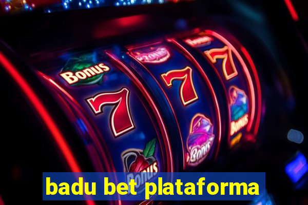 badu bet plataforma